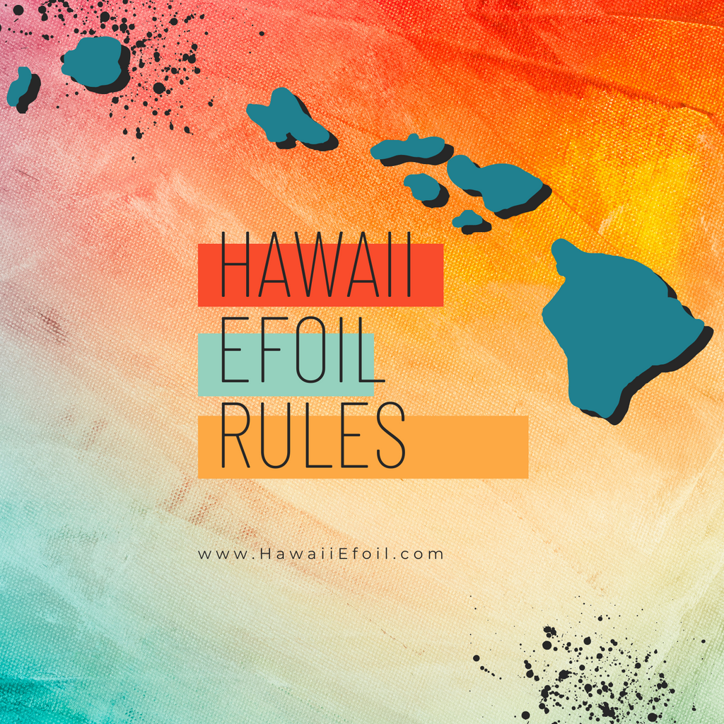 HAWAII EFOIL RULES OF THE OCEAN