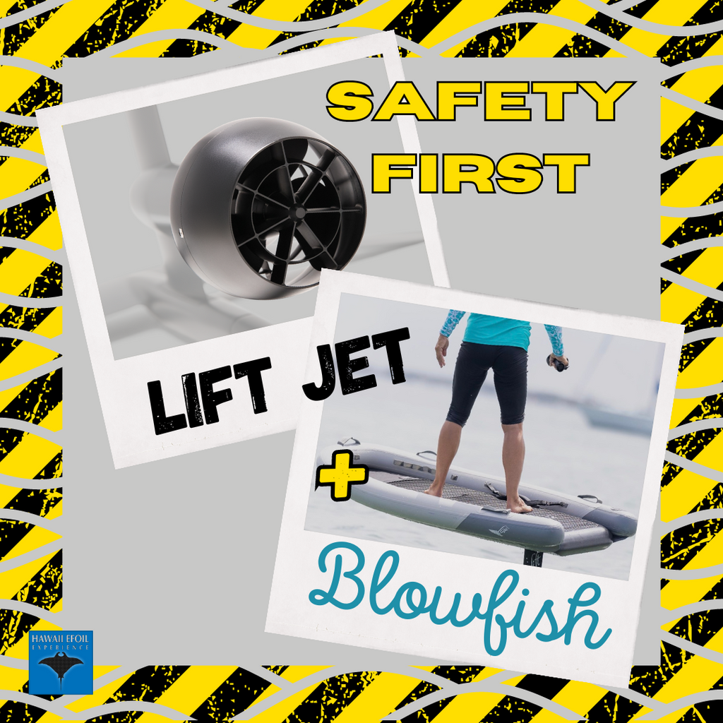 Safety First: The Lift Jet Propeller + Lift Blowfish