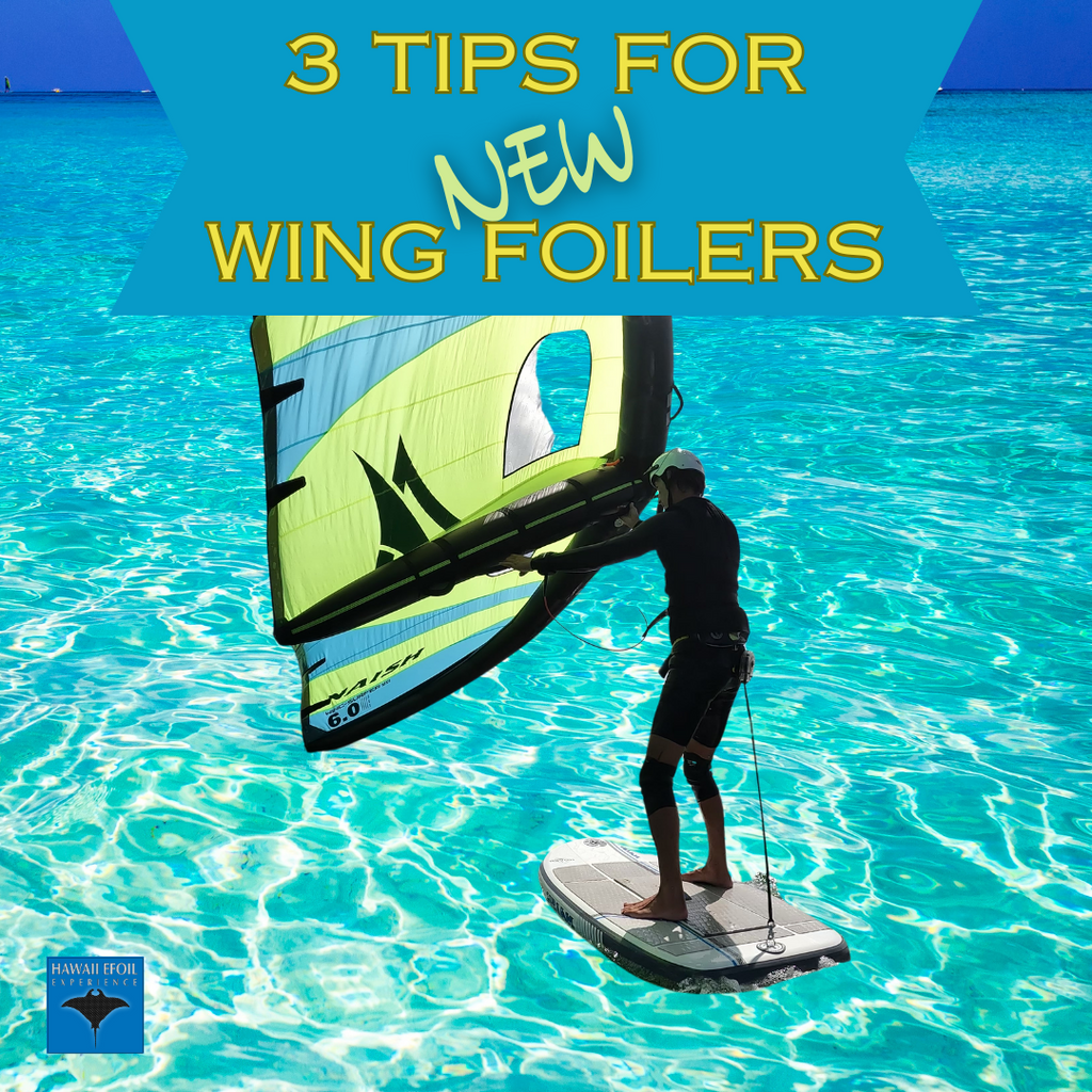 TOP 3 TIPS FOR NEW WING FOILERS