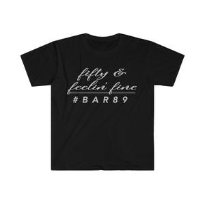 Fifty & Feeling Fine BAR89 Unisex Softstyle T-Shirt
